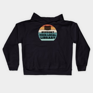 Support your local library - vintage Kids Hoodie